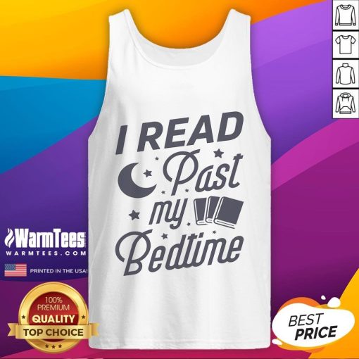 Pretty tank top for book lovers featuring 'I Read Past My Bedtime' design, perfect for cozy reading nights.