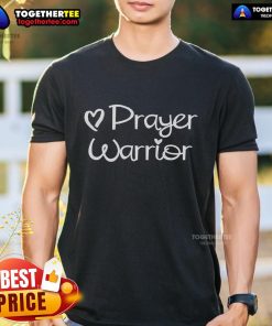 Pretty Inspirational Prayer Warrior Faith Sayings T-Shirt featuring uplifting quotes and a stylish design for daily motivation.
