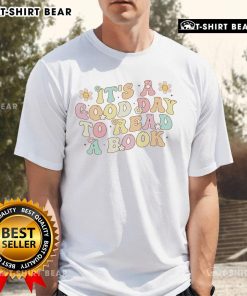 Alt Text: Pretty 'It's A Good Day To Read A Book' T-Shirt for book lovers, featuring a cozy library design perfect for reading.