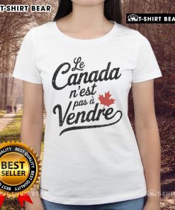 Pretty Le Canada Nest Pas A Vendre tee featuring 'Canada is Not For Sale' slogan for stylish women supporting Canadian pride.