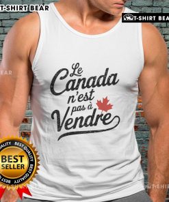 Pretty Le Canada Nest Pas A Vendre tank top design featuring 'Canada is not for sale' slogan in vibrant colors.