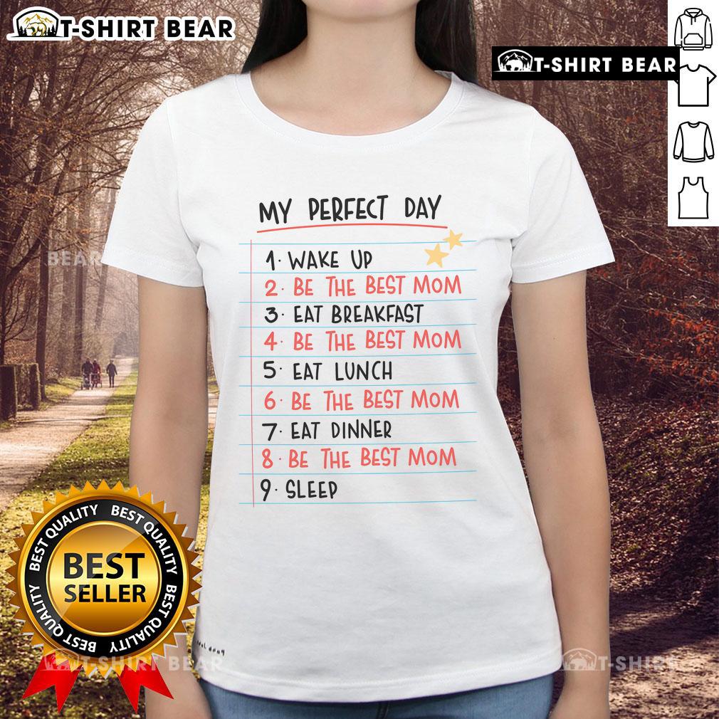 Pretty My Perfect Day The Best Mom Life Routine Ladies Tee Alt Text: Stylish ladies tee featuring Pretty My Perfect Day - The Best Mom Life Routine design for trendy moms.