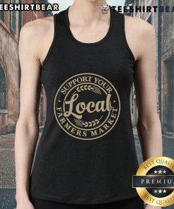 Pretty Support Your Local Farmers Market Tank Top featuring vibrant graphics promoting local agriculture.
