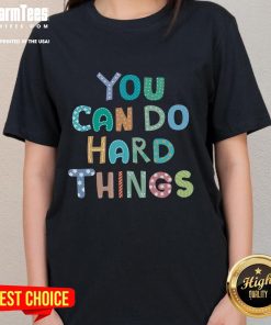 Alt Text: Pretty Test Day Teacher 'You Can Do Hard Things' Ladies Tee showcasing motivational design for educators.