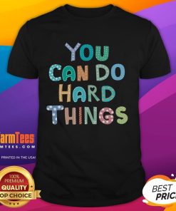 Alt Text: Pretty Test Day Teacher You Can Do Hard Things T-Shirt in vibrant colors, perfect for motivating educators during exams.