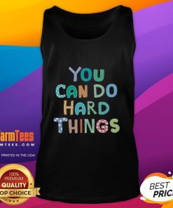 Alt Text: Teacher wearing 'You Can Do Hard Things' tank top, inspiring students on test day with positivity and motivation.