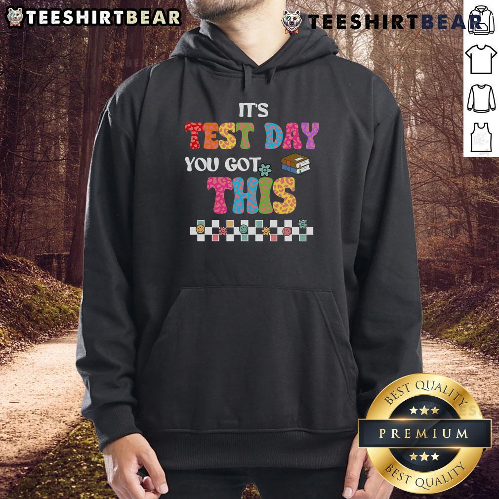 Pretty Testing Motivation Student Teacher It'S Test Day You Got This Hoodie Student wearing a 'Test Day, You Got This' hoodie, smiling confidently, ready for exam motivation from their teacher.