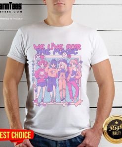 Pretty We Live For The Magic Sailor Moon T-Shirt featuring vibrant graphics of Sailor Moon and magical elements.