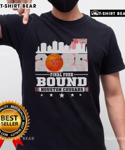 Limited edition Top 2025 Final Four Bound Houston Cougars T-Shirt featuring team colors and logo, perfect for fans.