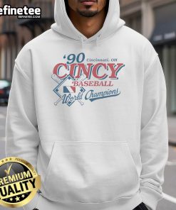 Top 90 Cincinnati OH Cincy Baseball World Champions hoodie featuring vibrant team colors and logo, perfect for fans.