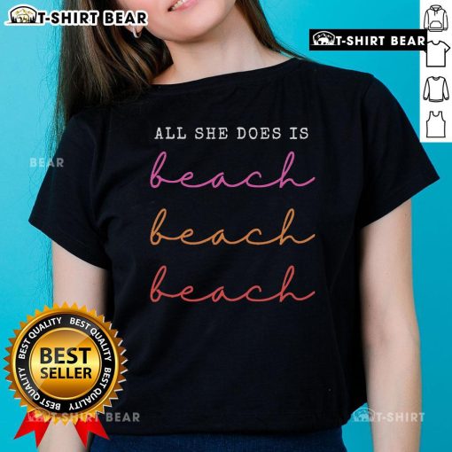 Top All She Does Is Beach Repeat Ladies Tee featuring a fun beach-themed graphic, perfect for summer outings.