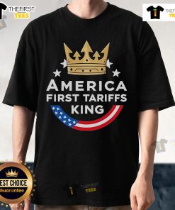 America First Tariffs King T-Shirt featuring bold graphics and patriotic colors, perfect for supporters of trade policies.