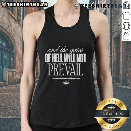 Top And The Gates Of Hell Will Not Prevail HGA Tank Top featuring bold graphics and a stylish design for casual wear.
