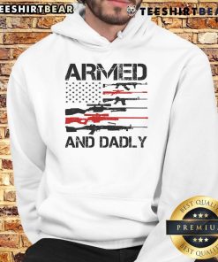 Top Armed and Dadly Military Dad Hoodie featuring a bold design, perfect for proud military fathers and casual wear.