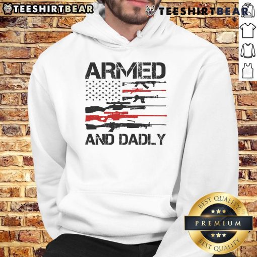 Top Armed and Dadly Military Dad Hoodie featuring a bold design, perfect for proud military fathers and casual wear.