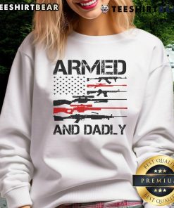 Top Armed and Dadly Military Dad Sweatshirt featuring a bold design perfect for proud military fathers.