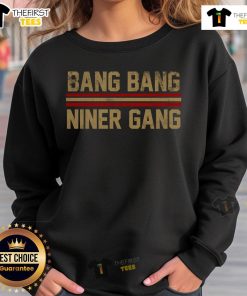 Top Bang Bang Niner Gang San sweatshirt featuring a stylish design for football fans, perfect for game day wear.