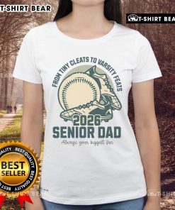 Top Baseball Senior Dad 2026 Tiny Cleats Varsity Feats Ladies Tee showcasing a stylish, sporty design for proud baseball parents.