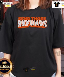 Cincinnati Ladies Tee featuring 'Top Better Send Those The Refunds' design, perfect for casual wear in Cincy.