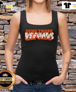 Stylish Cincinnati tank top with 'Send Those Refunds' slogan, perfect for casual wear and showing Cincy pride.