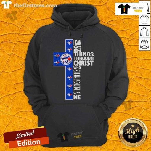Top Blue Jays hoodie featuring 'I Can Do All Things Through Christ Who Strengthens Me' design in vibrant colors.