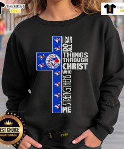 Top Blue Jays sweatshirt with 'I Can Do All Things Through Christ Who Strengthens Me' design in vibrant colors.