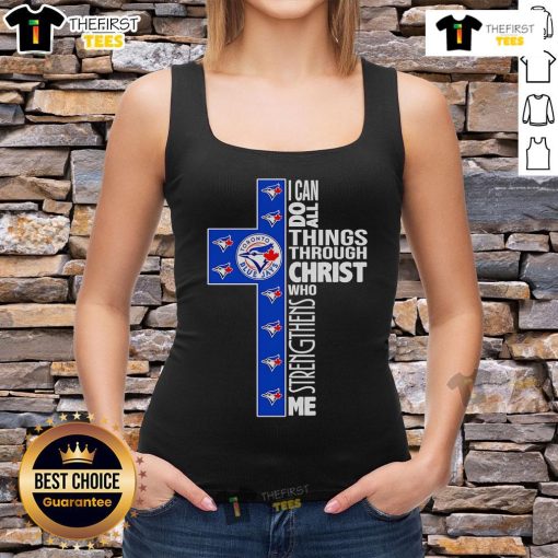 Top Blue Jays tank top featuring 'I Can Do All Things Through Christ Who Strengthens Me' inspirational quote.