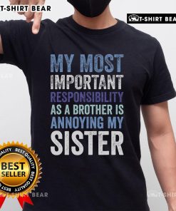 Top Brother Siblings Rivalry Annoying My Sister T-Shirt featuring playful graphics and bold text for family humor.