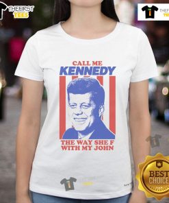 Top Call Me Kennedy Ladies Tee featuring stylish design and comfortable fit for everyday wear.