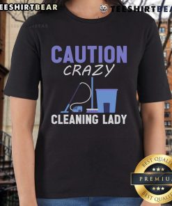 Top Caution Crazy Cleaning Lady Tee featuring a playful design perfect for humorous cleaning enthusiasts.