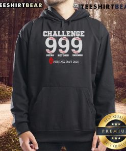 Top Challenge 999 Beers Hot Dogs Innings Opening Day 2025 Hoodie featuring vibrant graphics for sports fans.