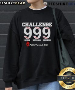 Top Challenge 999 Beers Hot Dogs Sweatshirt for Opening Day 2025, featuring a sporty design perfect for baseball fans.