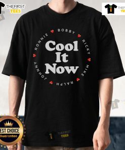 Top Cool It Now T-Shirt featuring Ronnie, Bobby, Ricky, Mike, Ralph, and Johnny in a stylish design for fans.