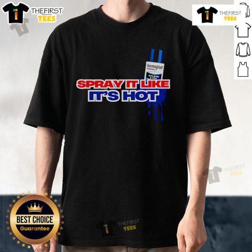 Top Dermowear Spray It Like It'S Hot T-Shirt featuring vibrant graphics and a stylish design for casual wear.