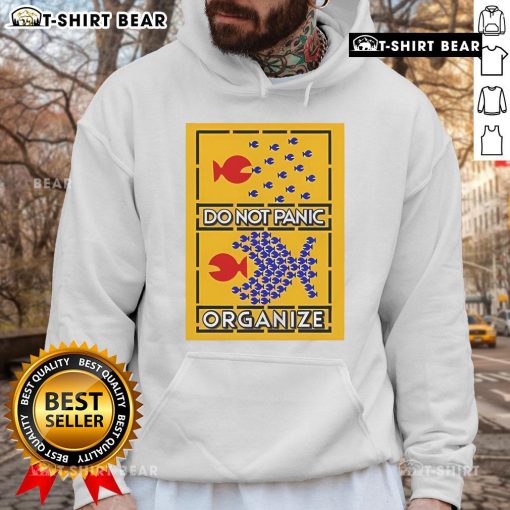 Alt Text: Top Do Not Panic Organize Big Fish Eat Little Fish Hoodie showcasing a playful design for casual wear.