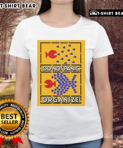 Top Do Not Panic Organize Big Fish Eat Little Fish Ladies Tee featuring a playful design for casual wear.