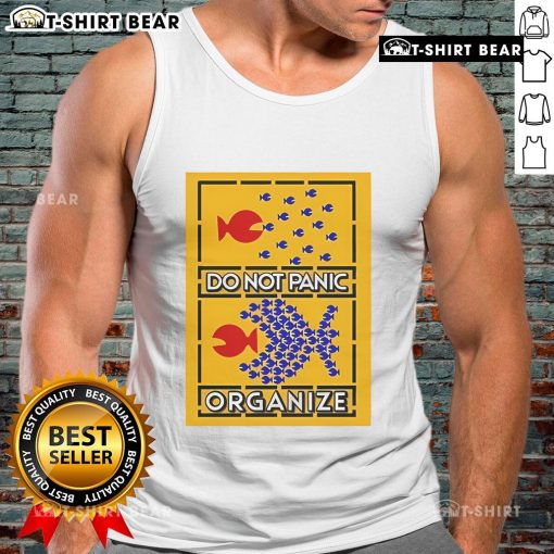Top Do Not Panic Organize Big Fish Eat Little Fish Tank Top featuring colorful fish design for casual wear.
