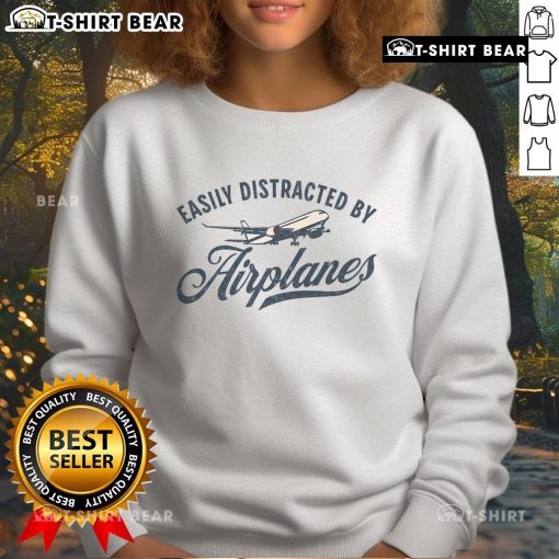Vintage aviation sweatshirt for plane lovers, featuring 'Easily Distracted by Airplanes' graphic design.