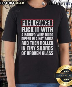 Top FCK Cancer tee featuring a barbed wire dildo dipped in hot sauce, promoting bold awareness and humor in fighting cancer.