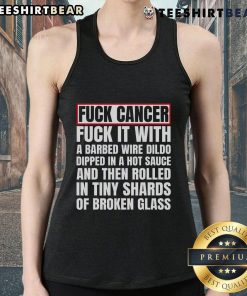 Top F*ck Cancer tank top featuring a barbed wire dildo dipped in hot sauce, bold design for cancer awareness.