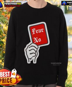 Top Fear No Handle Sweatshirt in cozy fabric, perfect for casual wear and stylish comfort during any season.