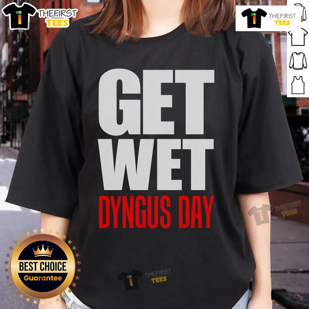 Top Get Wet Dyngus Day Wet Monday Polish Ladies Tee Polish ladies celebrating Dyngus Day in stylish 'Top-Get-Wet-Dyngus-Day-Wet-Monday' tee, enjoying festive water splashes.