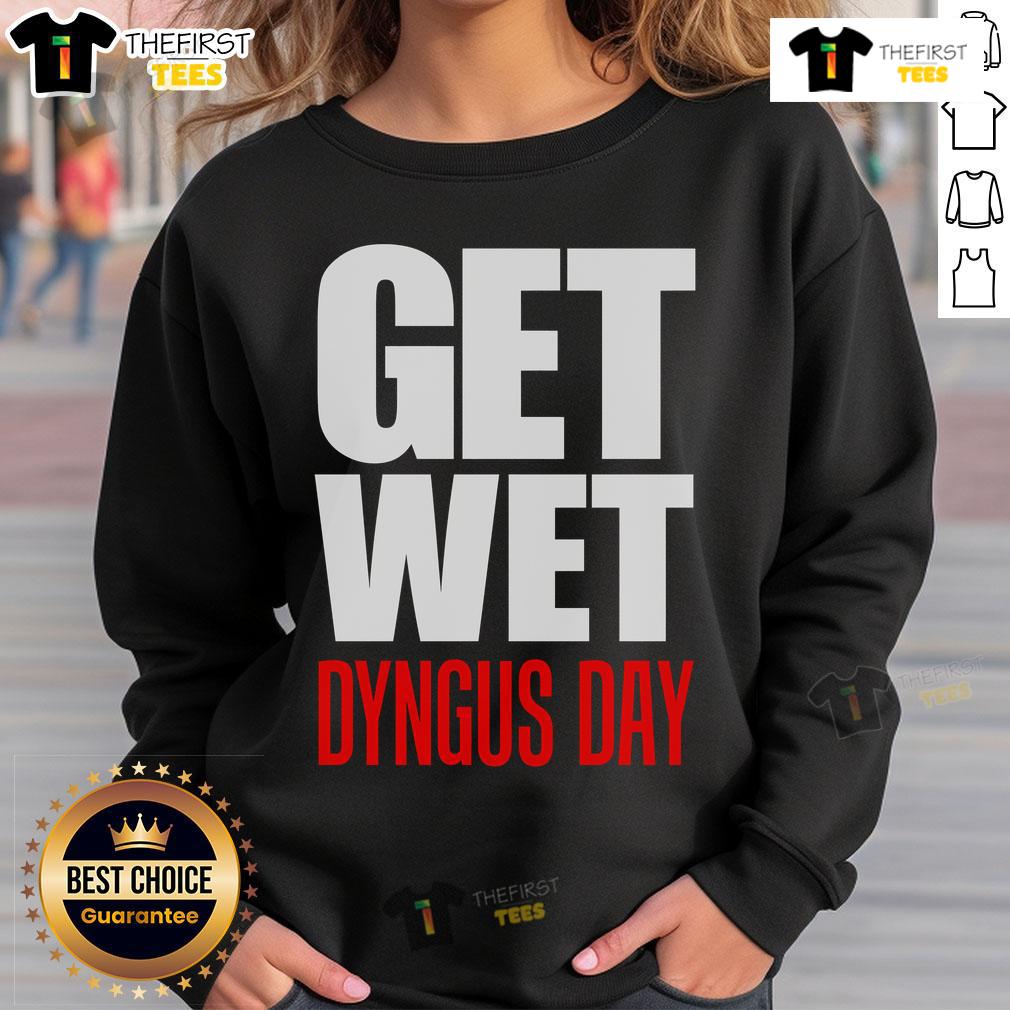 Top Get Wet Dyngus Day Wet Monday Polish Sweatshirt Top Get Wet Dyngus Day Wet Monday Polish sweatshirt featuring vibrant colors and festive designs for the celebration.