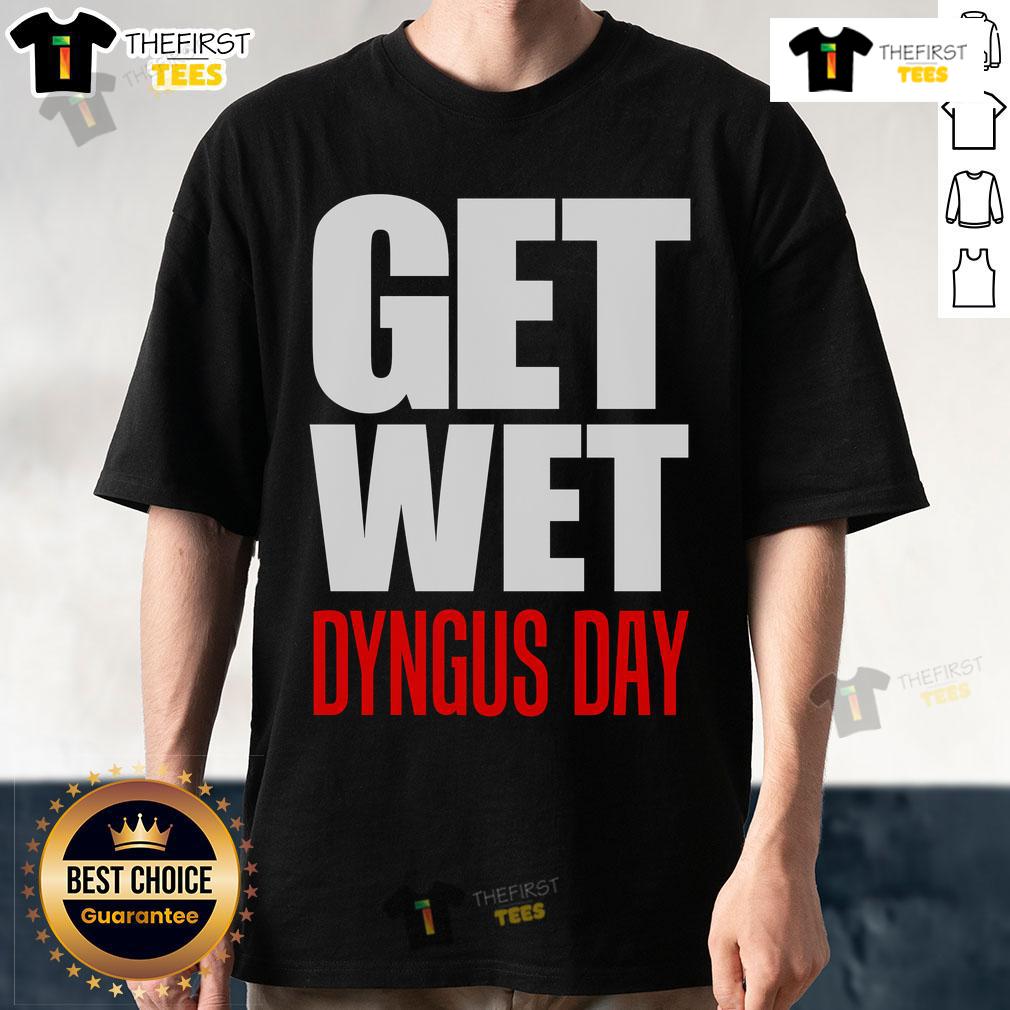 Top Get Wet Dyngus Day Wet Monday Polish T Shirt Alt Text: Top Get Wet Dyngus Day Wet Monday Polish T-Shirt featuring festive design for celebrating Polish traditions.