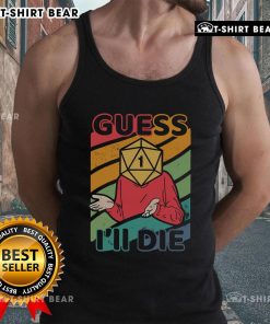 Top Guess I'll Roll A 1 Tank Top featuring a bold graphic design, perfect for casual wear and tabletop gaming enthusiasts.