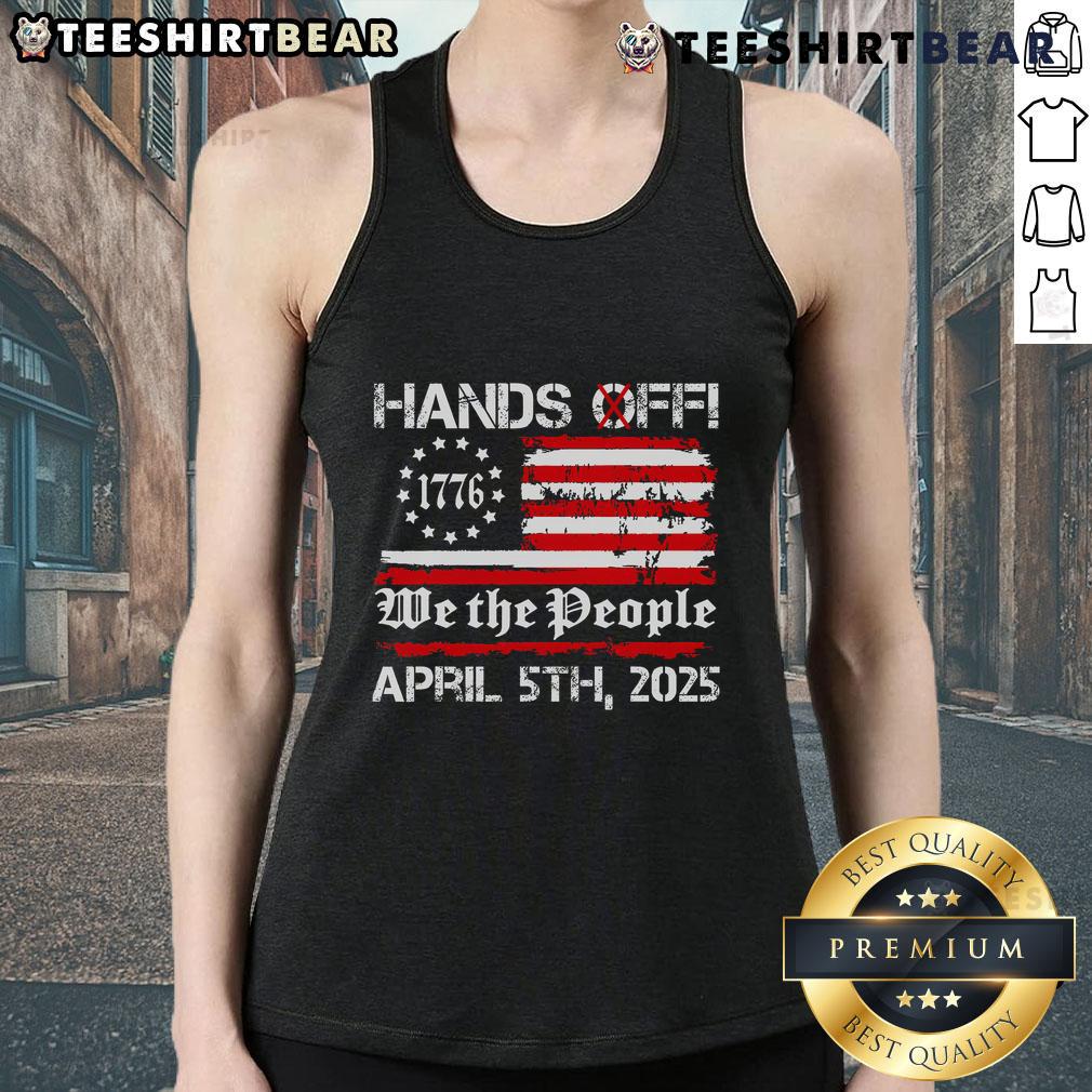 Top Hands Off Protest Saturday April 5 Usa Flag Tank Top Top Hands Off Protest April 5 USA Flag Tank Top worn by activists during a demonstration for freedom and justice.