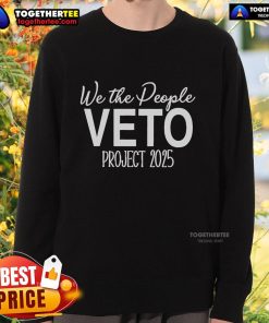Alt Text: Top Hands Off We The People Veto Project 2025 Sweatshirt in dark gray, featuring bold text and casual style.