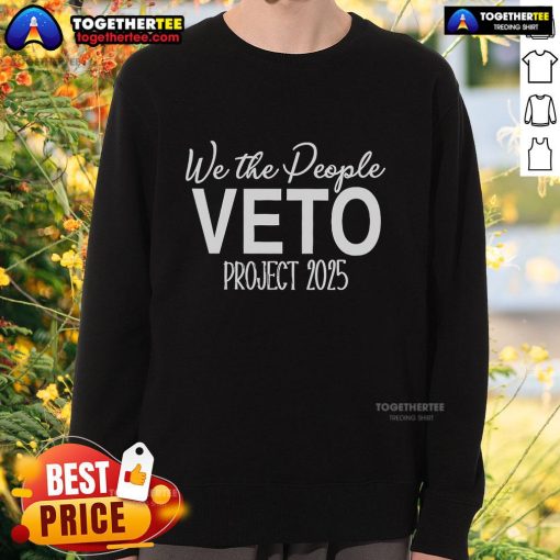 Alt Text: Top Hands Off We The People Veto Project 2025 Sweatshirt in dark gray, featuring bold text and casual style.
