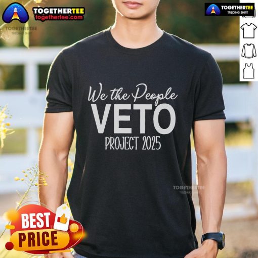 Alt Text: Top Hands Off We The People Veto Project 2025 T-Shirt showcasing a bold design promoting civic engagement.