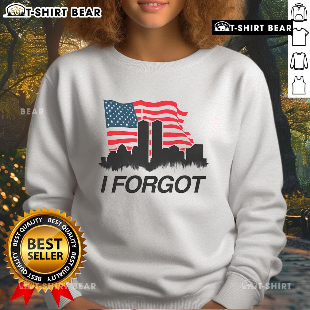 Top I Forgot Twin Towers City Sky Line America Flag Sweatshirt Top I Forgot Twin Towers City Skyline America Flag Sweatshirt featuring iconic NYC skyline and vibrant American flag design.